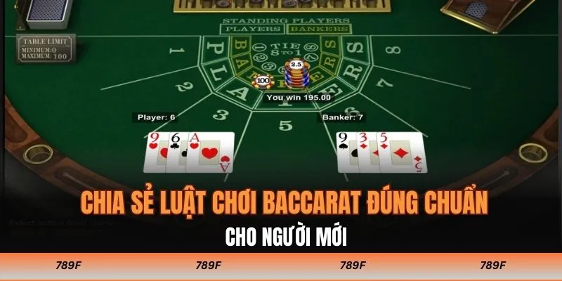Chia sẻ luật chơi Baccarat đúng chuẩn cho người mới